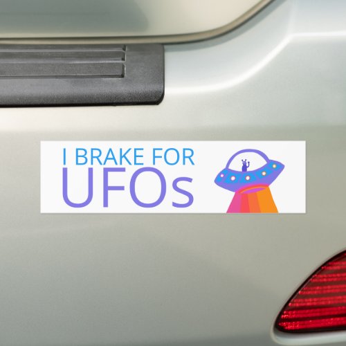 I BRAKE FOR UFOS Cute Alien Spaceship Bumper Sticker