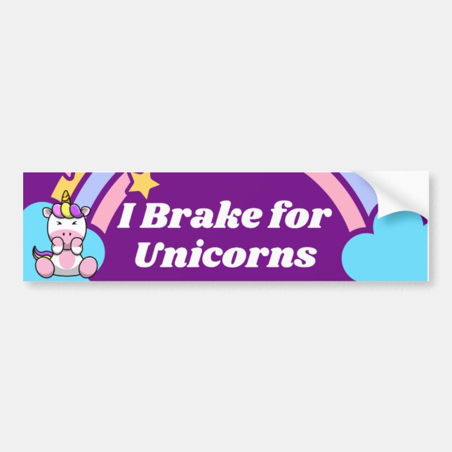I Brake for Unicorns Bumper Sticker (Front)