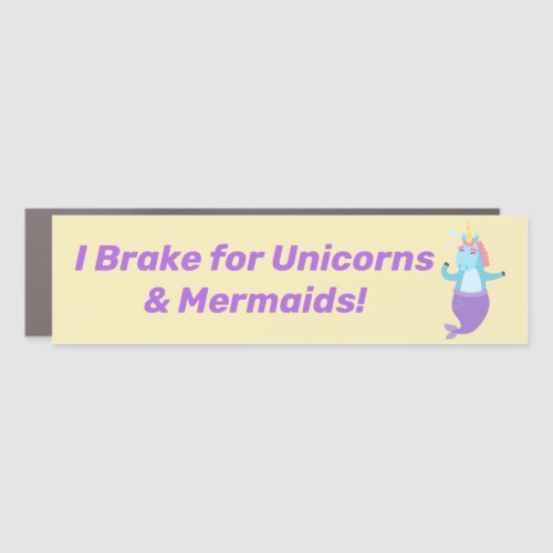I Brake for Unicorns  Mermaids Bumper Sticker  Car Magnet