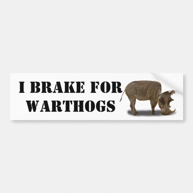 I BRAKE FOR WARTHOGS BUMPER STICKER (Front)