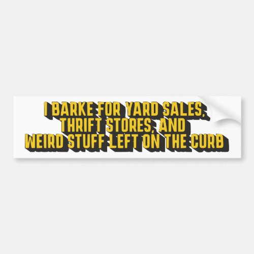 i brake for yard sales thrift stores  bumper sticker