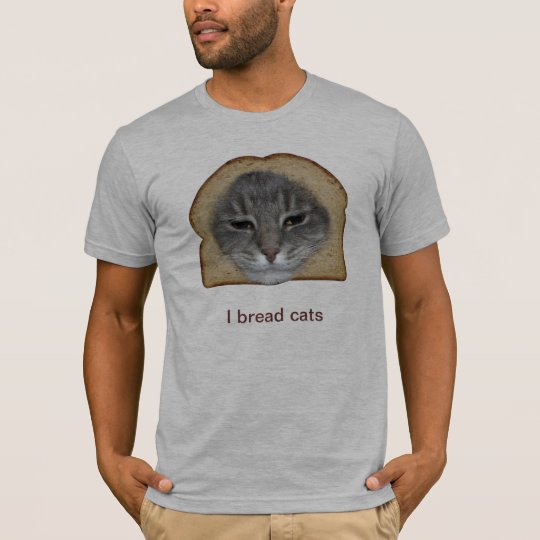 I Bread Cats T-Shirt