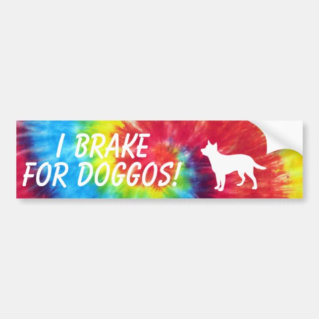 I Break For Doggos Tie Dye Bumper Sticker (Front)
