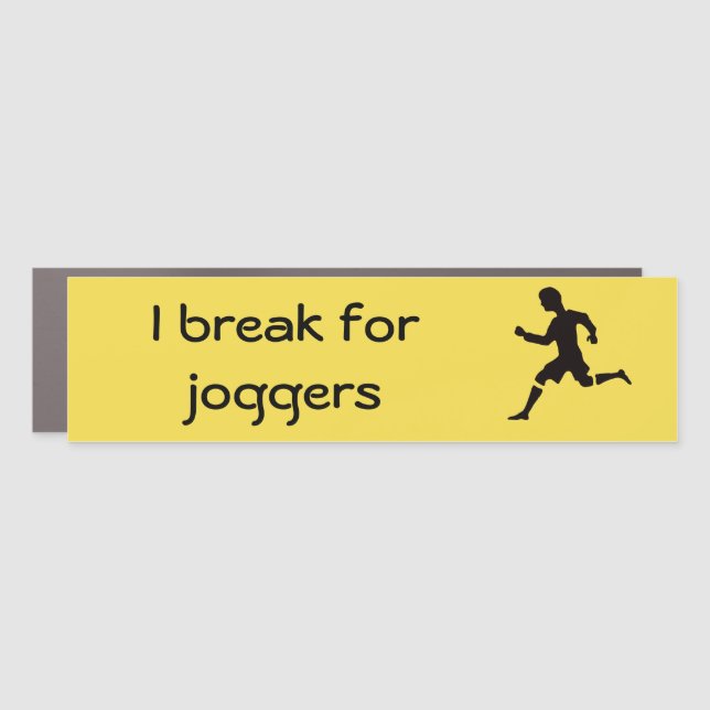 I break for joggers bumper sticker car magnet (Front)