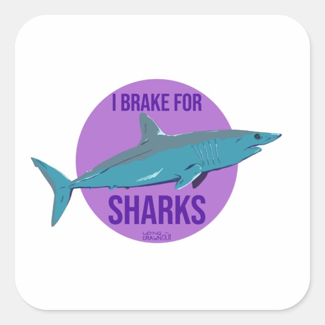 I Break for Sharks Square Sticker (Front)