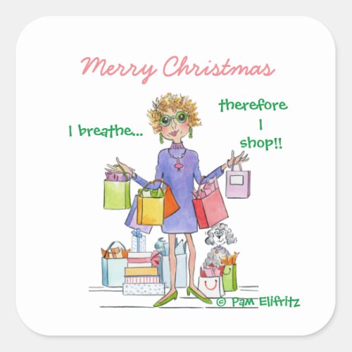 I Breathe therefore I shop sketch of wealthy Lady  Square Sticker