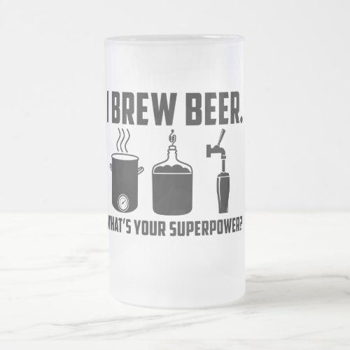 I brew beer  Whats your superpower Mug