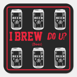 I Brew Do U? Black Red Square Sticker