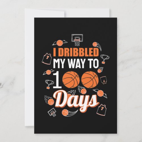 I Bribbled My Way To 100 Days Basketball 100Th Day Save The Date