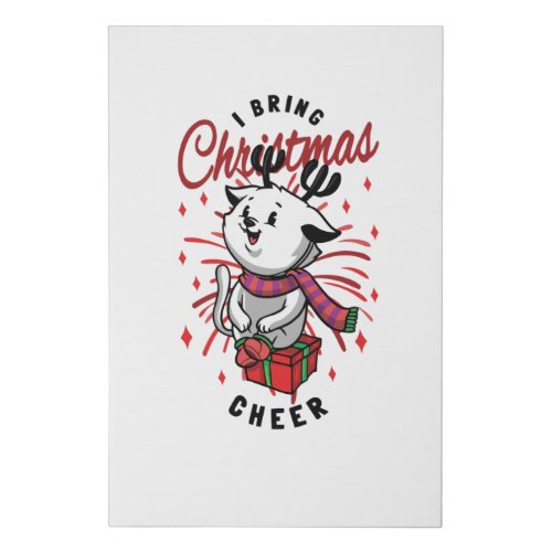 I Bring Christmas Cheer Faux Canvas Print