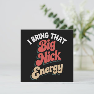 I Bring That Big Nick Energy Santa Xmas Funny Holiday Card