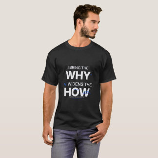I Bring the Why, AI Widens the How — Human AI Coll T-Shirt
