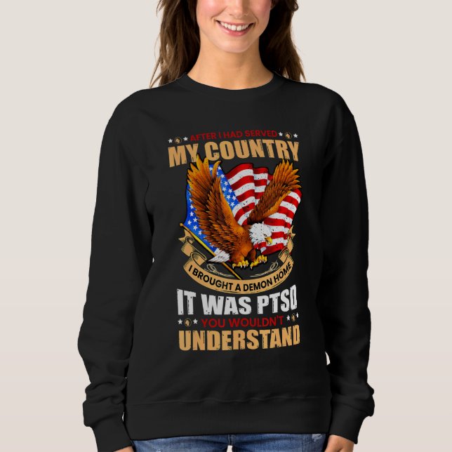 I Brought A Demon Home Ptsd Sweatshirt (Front)