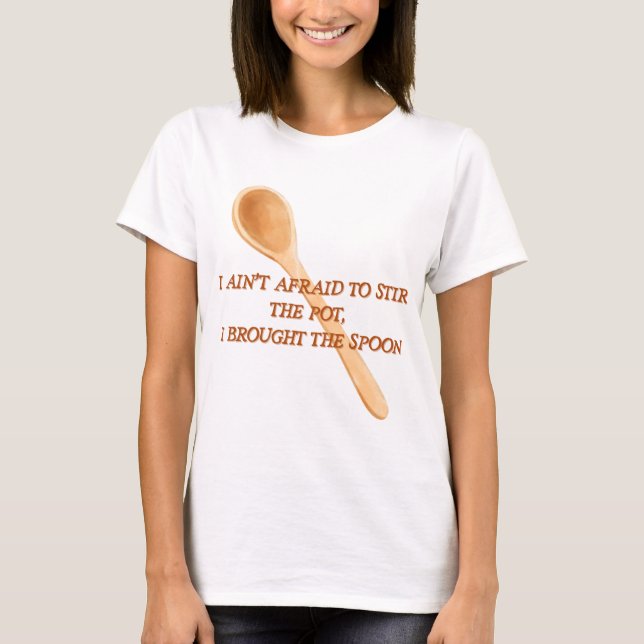 I Brought The Spoon T-Shirt (Front)