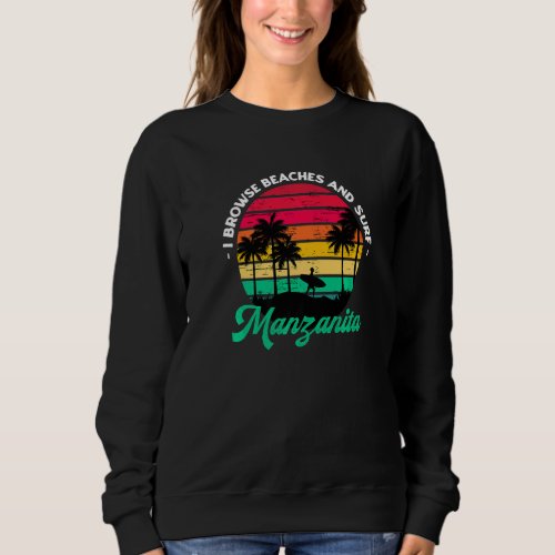 I Browse Beaches And Surf Manzanita Surfing Oregon Sweatshirt
