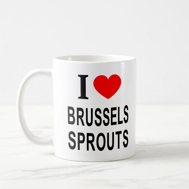 I ❤️ BRUSSELS SPROUTS I LOVE BRUSSELS SPROUTS I HE COFFEE MUG (Left)