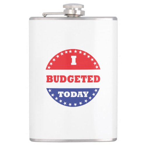 I Budgeted Today Flask