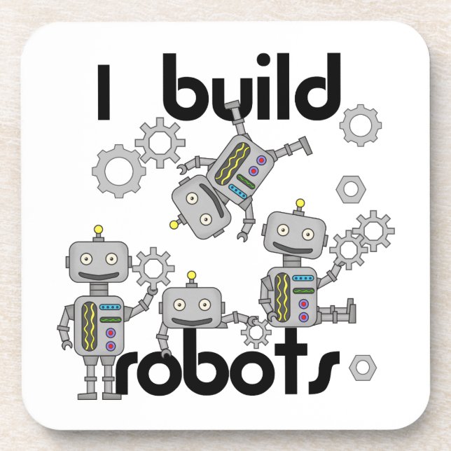 I Build Robots Beverage Coaster (Front)