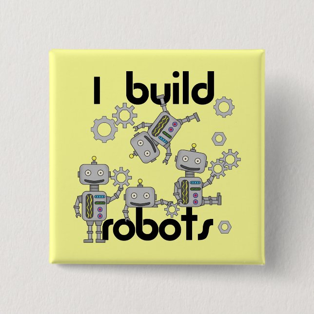 I Build Robots Button (Front)