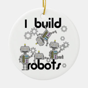 I Build Robots Ceramic Ornament