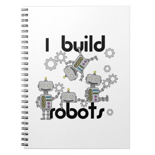I Build Robots Notebook