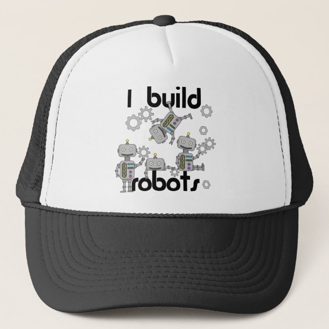 I Build Robots Trucker Hat (Front)