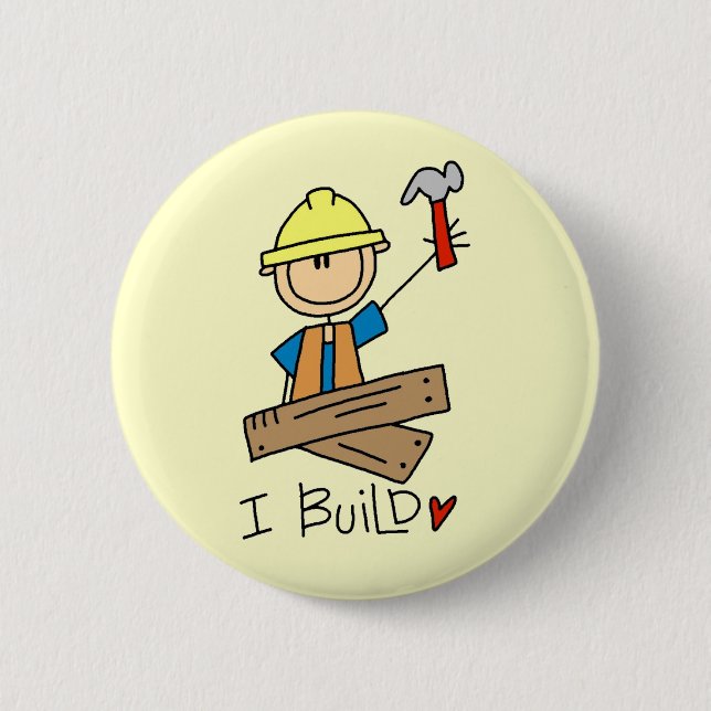 I Build Stick Figure Carpenter Tshirts Pinback Button (Front)