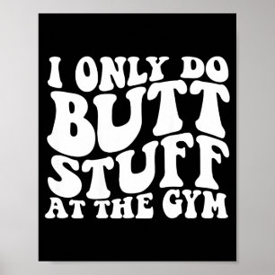 I Butt Gym Back Groovy Poster