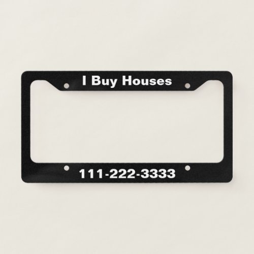 I Buy Houses Black and White Text Template License Plate Frame