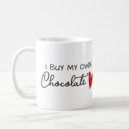 I Buy My Own Chocolate Mug