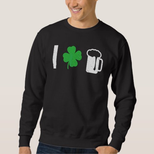 I C Beer Love Irish Drinking Shamrock St Patricks Sweatshirt