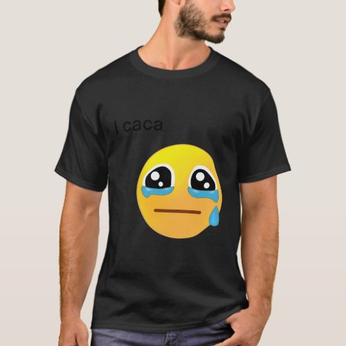 I Caca Icon Cry T_Shirt