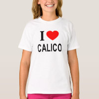 I ❤️ CALICO I LOVE CALICO I HEART CALICO