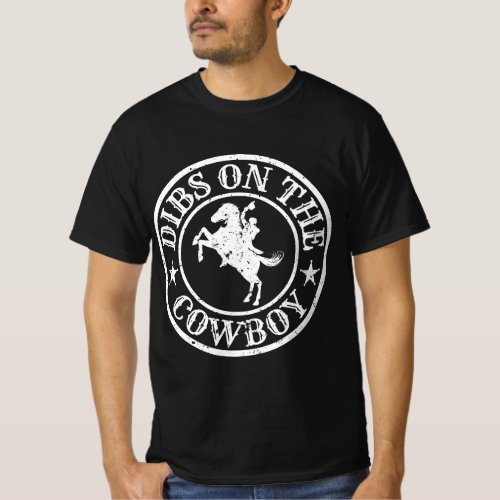 I Call Dibs On The Cowboy Cute Funny Wife Girlfrie T_Shirt