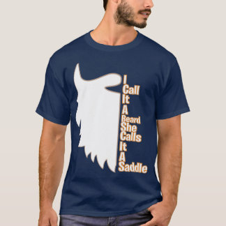 I Call It A Beard She Calls It A Saddle Essential T-Shirt