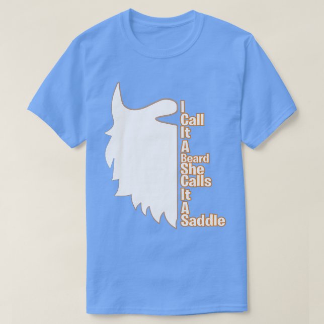 I Call It A Beard She Calls It A Saddle Essential  T-Shirt (Design Front)