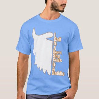 I Call It A Beard She Calls It A Saddle Essential T-Shirt