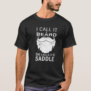 I Call It A Beard She Calls It A Saddle Funny Bear T-Shirt