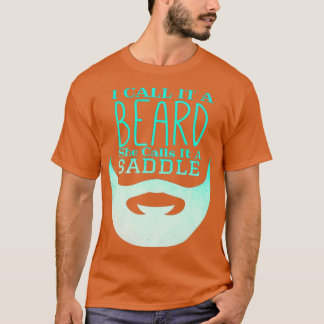 I Call It A Beard She Calls It A Saddle Funny Bear T-Shirt