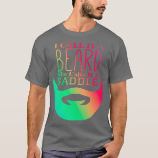 I Call It A Beard She Calls It A Saddle Funny Bear T-Shirt
