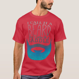 I Call It A Beard She Calls It A Saddle Funny Bear T-Shirt