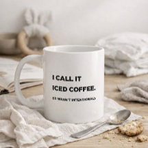 "I Call It Iced Coffee." Funny Mom Mug