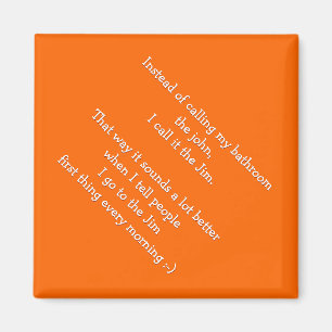 I Call My Bathroom The Jim - Funny Quote Magnet