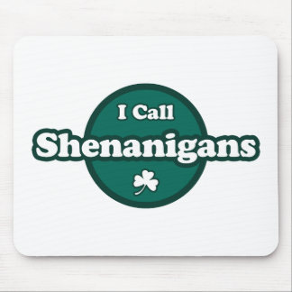 I Call Shenanigans Cute Irish Saying Mouse Pad