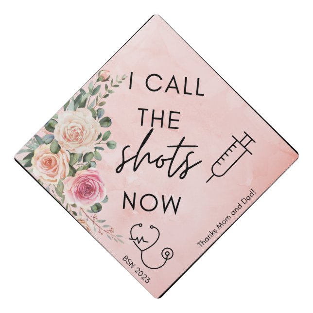 I Call The Shots Now - Nursing Grad Cap (Front)