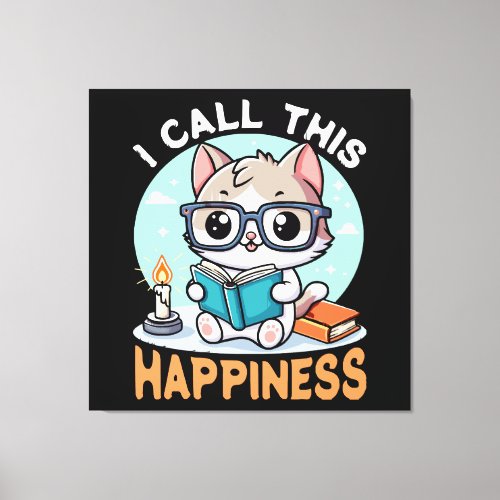 I Call This Happiness Book Lover Cat Canvas Print