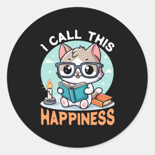 I Call This Happiness Book Lover Cat Classic Round Sticker