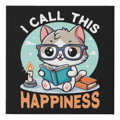 I Call This Happiness Book Lover Cat Faux Canvas Print
