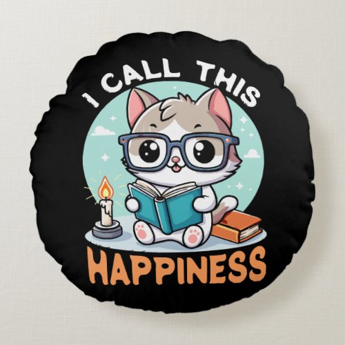 I Call This Happiness Book Lover Cat Round Pillow