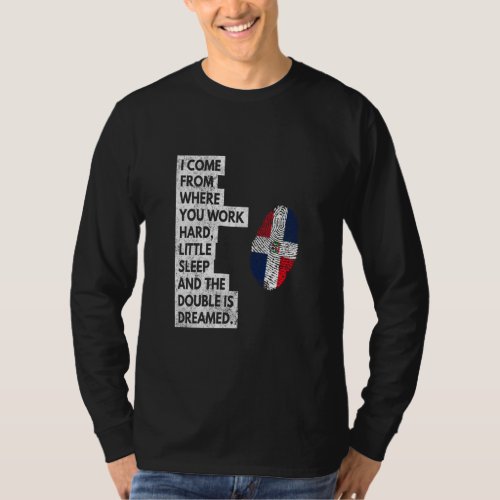 I Came From You Work Hard  T_Shirt